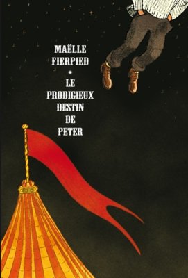 Couverture de Le Prodigieux destin de Peter