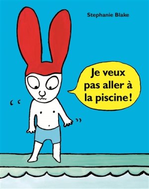 Couverture de Je veux pas aller à la piscine !