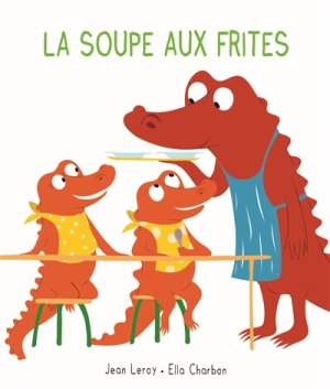 Couverture de La soupe aux frites