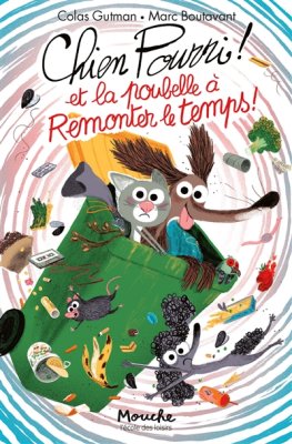 Couverture de Chien Pourri et la poubelle à remonter le temps