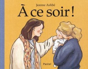 Couverture de A ce soir !