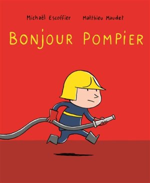 Couverture de Bonjour pompier