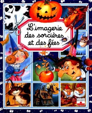 Couverture de L'imagerie des fées et des sorcières