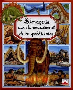 Couverture de L'imagerie des dinosaures de la préhistoire