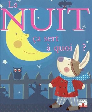 Couverture de La nuit, ça sert à quoi ?