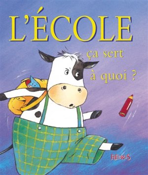 Couverture de L'école ça sert à quoi ?