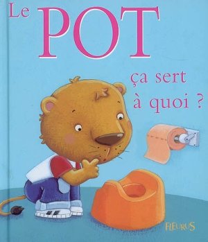 Couverture de Le pot, ça sert à quoi ?
