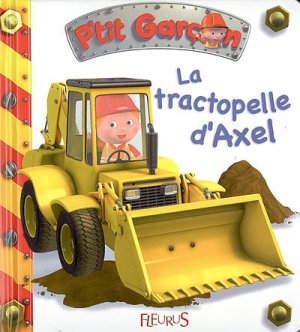 Couverture de Le tractopelle d'Axel