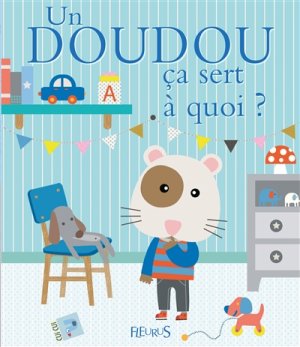 Couverture de Un doudou, ça sert à quoi ?