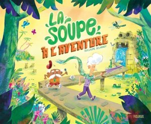 Couverture de La soupe à l'aventure