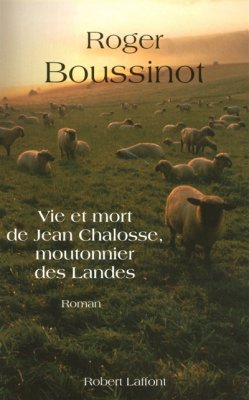 Couverture de Vie et mort de Jean Chalosse moutonnier des Landes