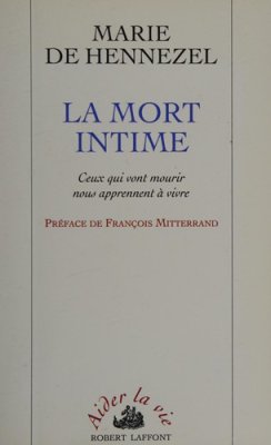 Couverture de La mort intime (ceux qui vont mourir nous apprennent à vivre)