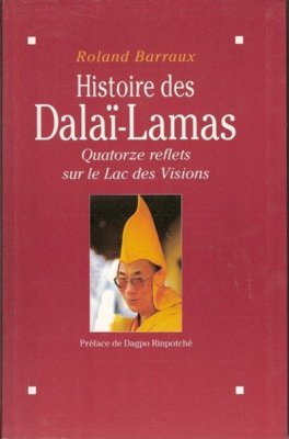 Couverture de Histoire des Dalaï-Lamas - quatorze reflets sur le lac des Visions