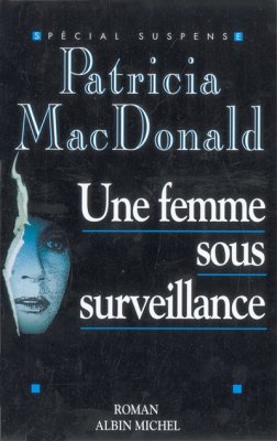 Couverture de Une femme sous surveillance