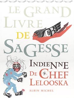 Couverture de Le grand livre de sagesse indienne de Chef Lelooska