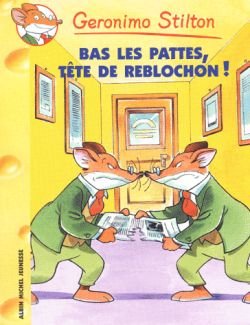 Couverture de Bas les pattes, têtes de reblochon!