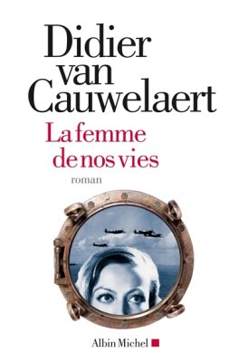 Couverture de La Femme de nos vies