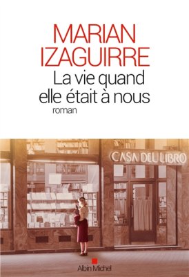 Couverture de La Vie quand elle était à nous