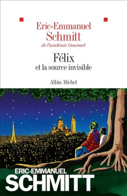 Couverture de Félix et la source invisible