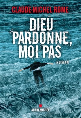 Couverture de Dieu pardonne, moi pas