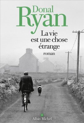 Couverture de La Vie est une chose étrange