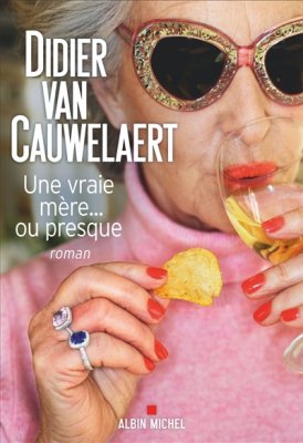 Couverture de Une vraie mère... ou presque