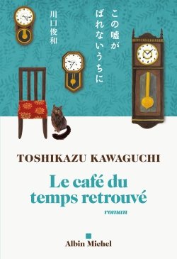 Couverture de Le café du temps retrouvé