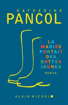 Couverture de La mariée portait des bottes jaunes