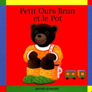 Couverture de Petit Ours brun et le pot