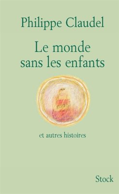 Couverture de Le Monde sans les enfants et autres histoires
