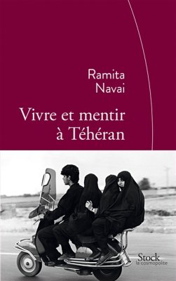 Couverture de Vivre et mentir à Téhéran