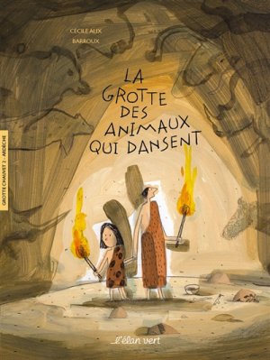 Couverture de La grotte des animaux qui dansent