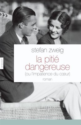 Couverture de La pitié dangereuse ou L'impatience du coeur