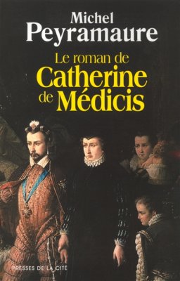 Couverture de Le roman de Catherine de Médicis