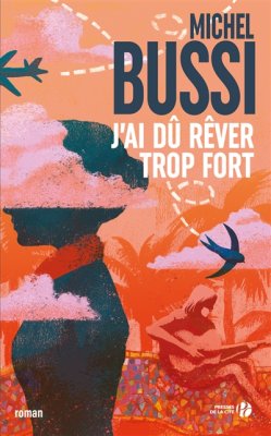 Couverture de J'ai dû rêver trop fort