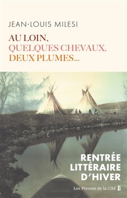 Couverture de Au loin, quelques chevaux, deux plumes...