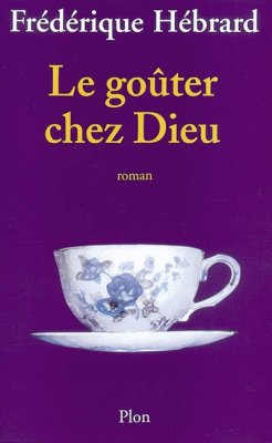 Couverture de Le goûter chez Dieu