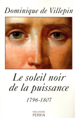 Couverture de Le Soleil noir de la puissance (1796-1807)