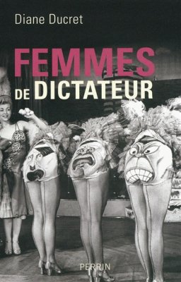 Couverture de Femmes de dictateur