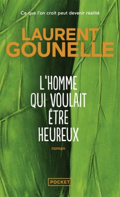 Couverture de L'homme qui voulait être heureux