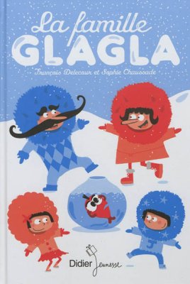 Couverture de La Famille GLAGLA