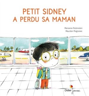 Couverture de Petit Sidney a perdu sa maman