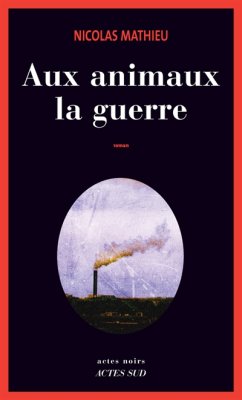 Couverture de Aux animaux la guerre