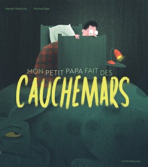 Couverture de Mon petit papa fait des cauchemars