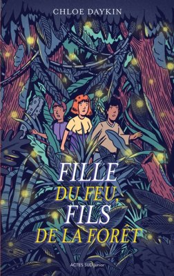Couverture de Fille du feu, fils de la forêt