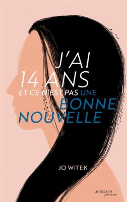 Couverture de J'ai 14 ans et ce n'est pas une bonne nouvelle