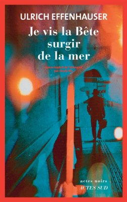 Couverture de Je vis la bête surgir de la mer