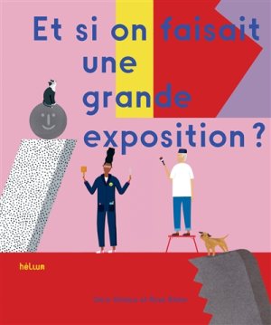 Couverture de Et si on se faisait une grande exposition ?