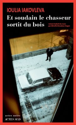 Couverture de Et soudain le chasseur sortit du bois