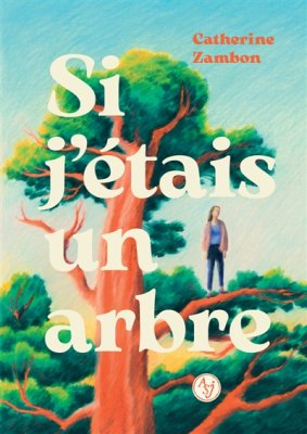 Couverture de Si j'étais un arbre